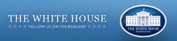 Follow the White House, Obama on Foursquare